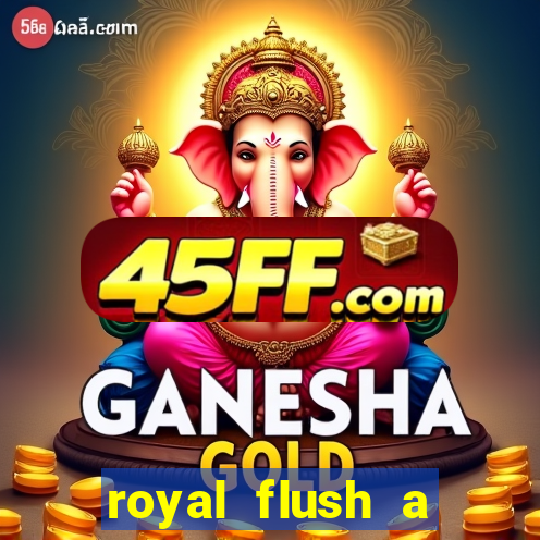 royal flush a maior jogada do poker